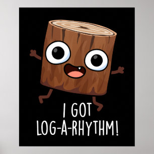 Jag har Log-a-rytm Rolig Trä Pun Dark BG Poster