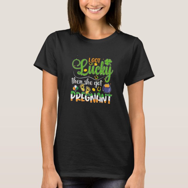 Jag Har Lucky sen Har Gravid Pun St Patricks T Shirt (Framsida)