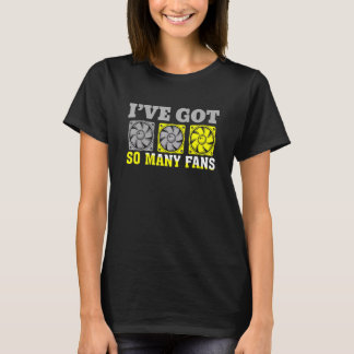Jag Har Många Fans Personlig Datorbyggare T Shirt
