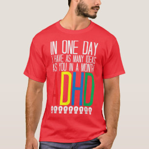 Jag har många idéer om ADHD-medvetenhet 768 T Shirt