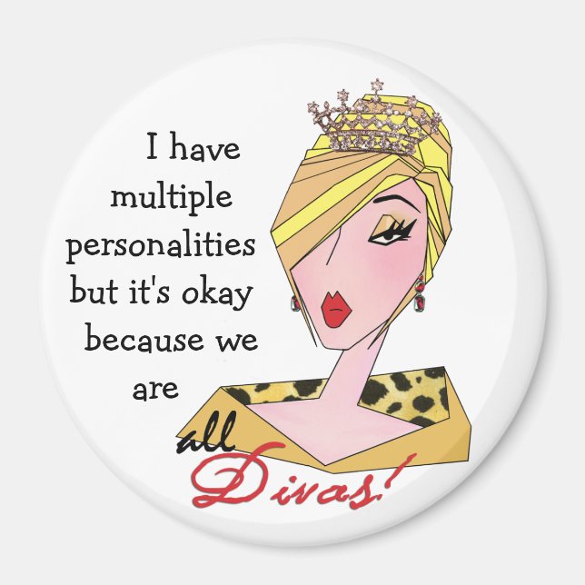Jag har Många personligheter.. Vi är alla Divas! Magnet (Framsidan)