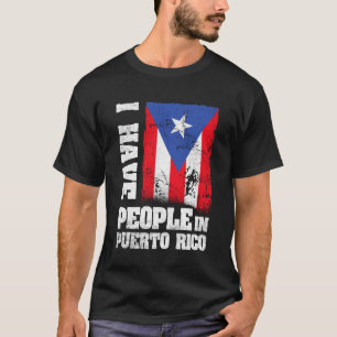 Jag har människor i Puerto Rico Puerto Rico-flagga T Shirt