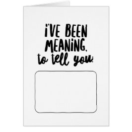 Jag har menat att säga.. hälsningskort