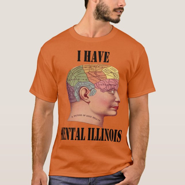 Jag har Mental Illinois 9 T Shirt (Framsida)