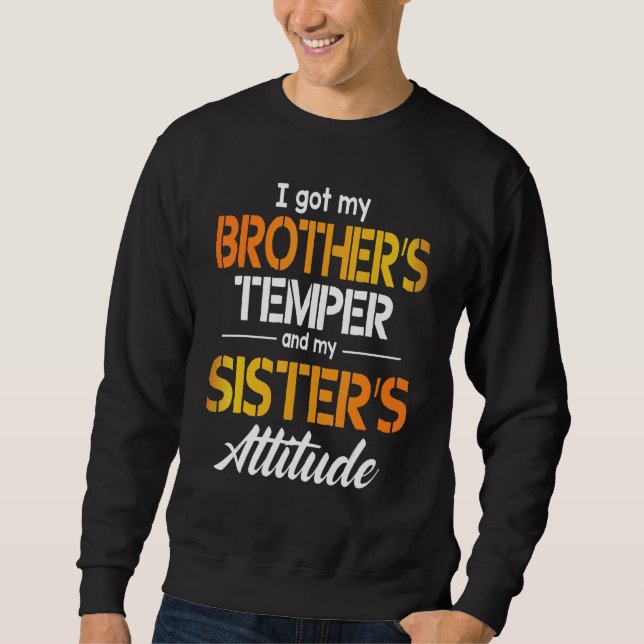 Jag Har min broders Temper och min systers attityd Lång Ärmad Tröja (Framsida)