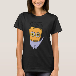 Jag har min egen ångest Citat T Shirt