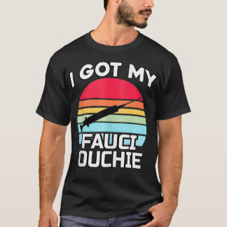 Jag Har min Fauci Ouchie Funny Dr. T Shirt