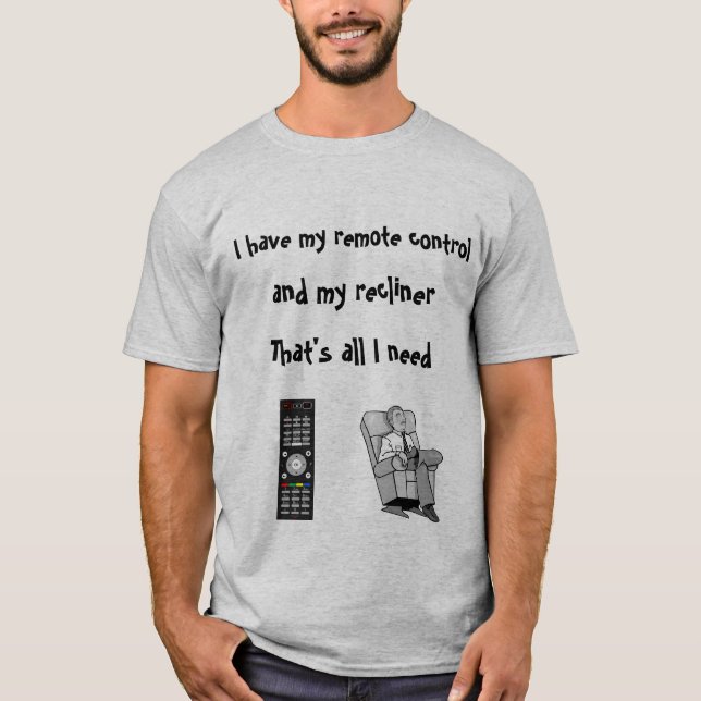 Jag har min fjärrkontroll t shirt (Framsida)