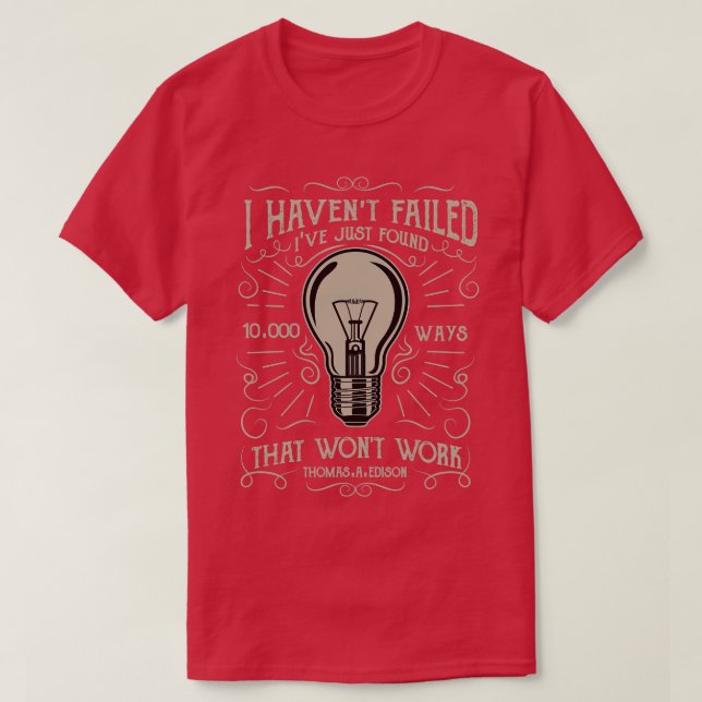 Jag har Misslyckats Edison Light Bulb T Shirt (Design framsida)