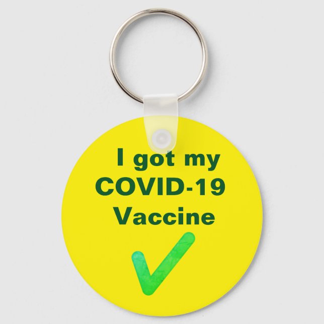Jag har mitt COVID-19-vaccin. Pin Nyckelring (Framsida)
