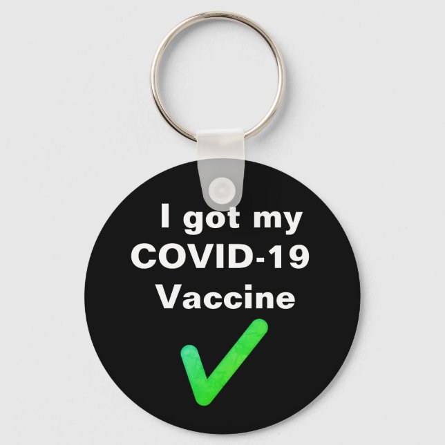 Jag har mitt COVID-19-vaccin. Pin Nyckelring (Framsida)