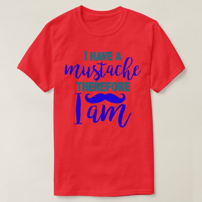 Jag har mustasch och därför är jag 2 t shirt (Design framsida)