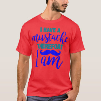 Jag har mustasch och därför är jag 2 t shirt