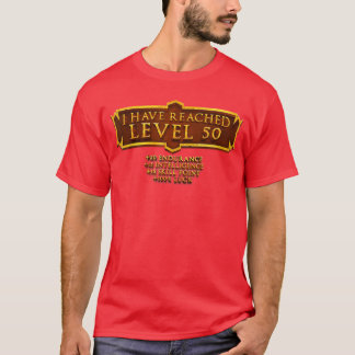 Jag har nått nivå 50 RPG Online Gaming 50-års föde T Shirt