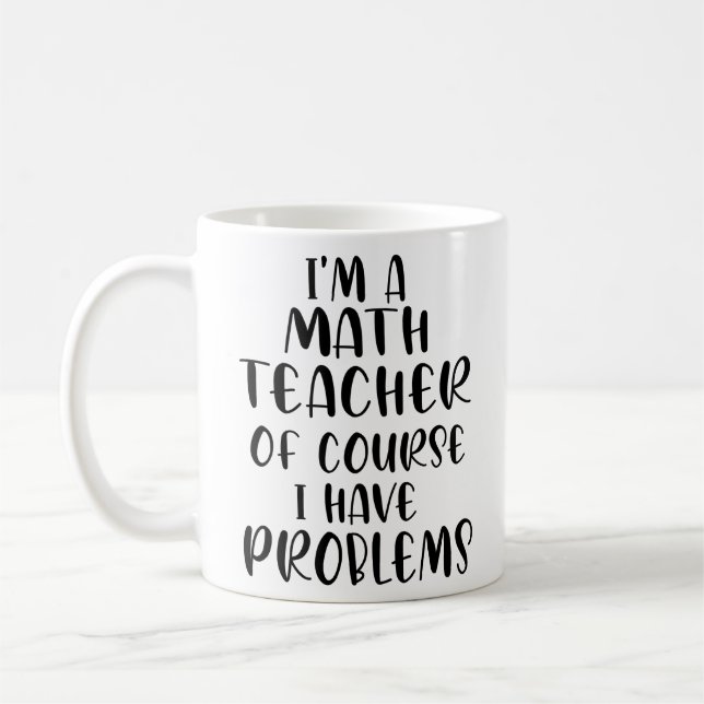 Jag har naturligtvis problem med en matematiklärar kaffemugg (Vänster)