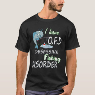 Jag har OFD: s överdrivna fiskstörning (FD), fjäll T Shirt