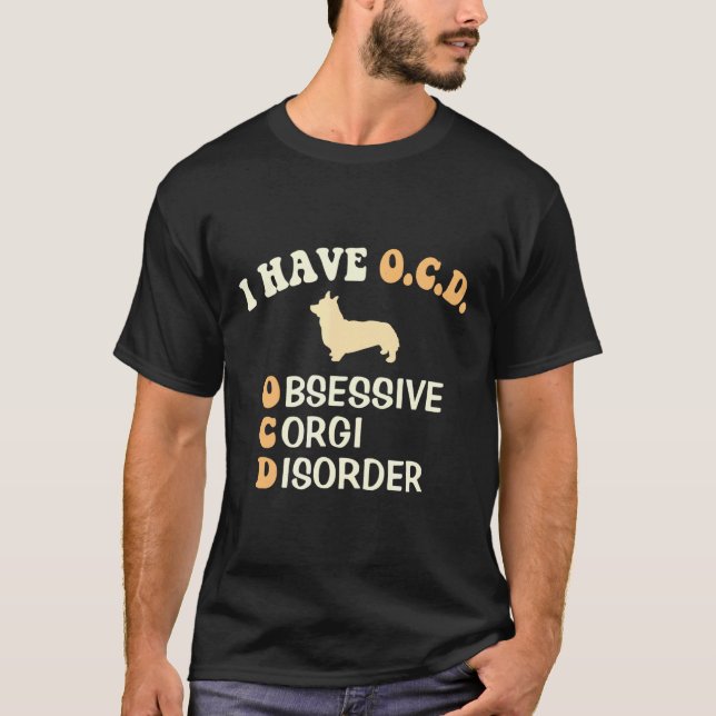 Jag har okontrollerad Corgi- störning, Hund T Shirt (Framsida)