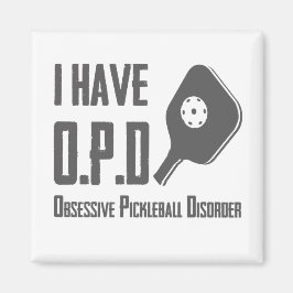 Jag har OPD Obsessiv Pickleball Disorder Magnet