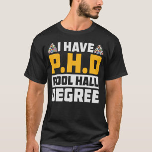 Jag har P.H.D. Funny Billiards T Shirt