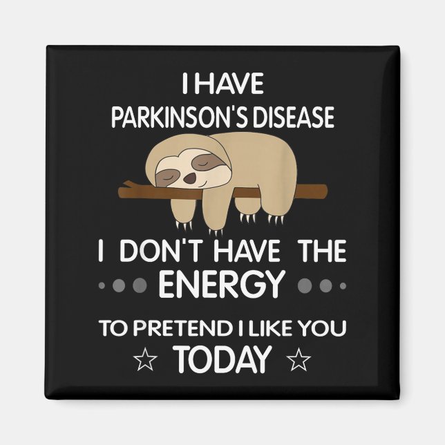 Jag Har Parkinsonsjukdom Jag Har Inte Energin T Magnet (Framsidan)