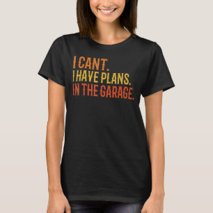 Jag har planer i Garage Fars dag Mech. T Shirt