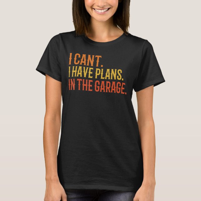Jag har planer i Garage Fars dag Mech. T Shirt (Framsida)
