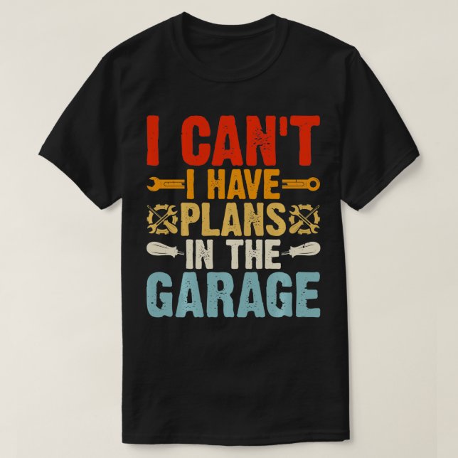 Jag har planer i Garage Funny Mechanic T Shirt (Design framsida)