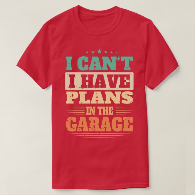Jag har planer i garaget t shirt (Design framsida)