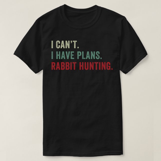 Jag har planer på kanin Hunter T Shirt (Design framsida)