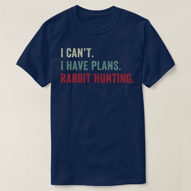 Jag har planer på kanin Hunter T Shirt (Design framsida)