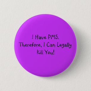Jag har PMS. Knapp