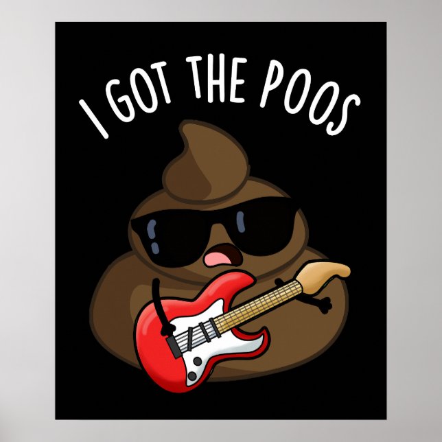 Jag Har Poos Funny Poop Blues Pun Poster (Framsidan)