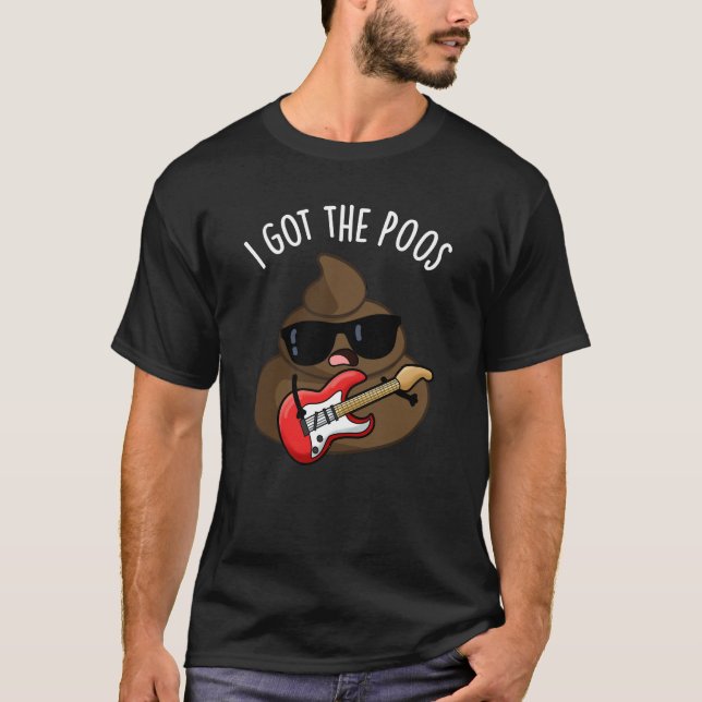 Jag Har Poos Funny Poop Blues Pun T Shirt (Framsida)