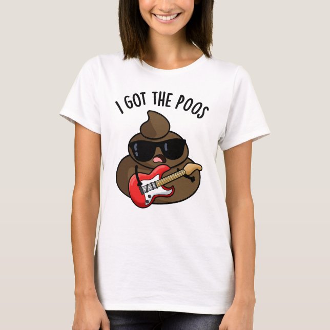 Jag Har Poos Funny Poop Blues Pun T Shirt (Framsida)