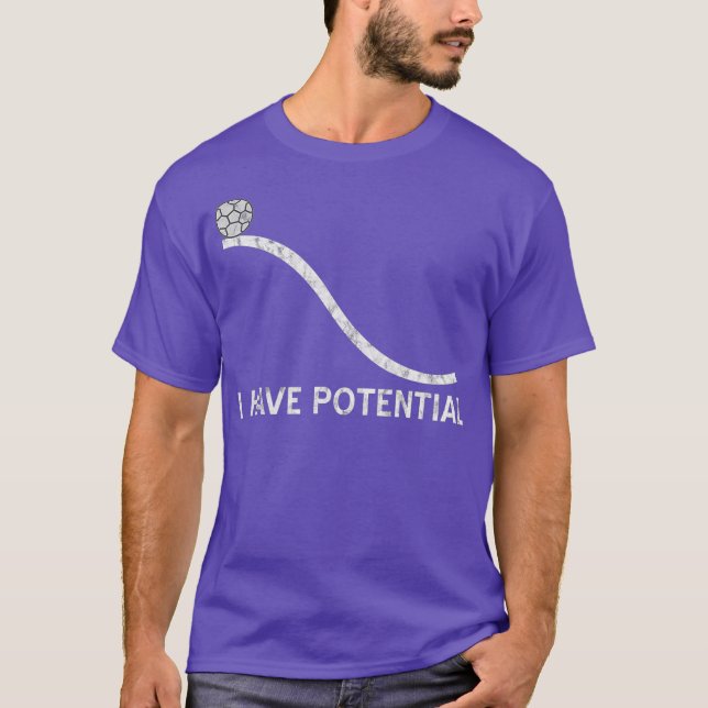 Jag har potential att ha en nukleär fysik-vetenska t shirt (Framsida)