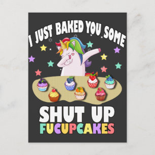 Jag har precis bakat dig lite stoppade fucupcakes vykort