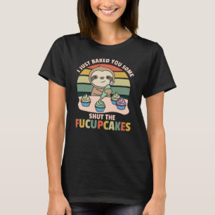 Jag har precis bakat dig.. några stängda sladden. t shirt