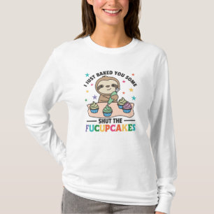 Jag har precis bakat dig.. några stängda sladden. t shirt
