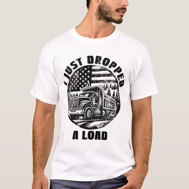 Jag har precis släppt en Lastbil-skog, amerikansk T Shirt (Framsida)