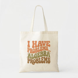 Jag Har Problem Algebra Problem Matte Lärare Prese Tygkasse