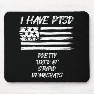 Jag har PTSD Ganska Trött På Dumma Demokrater Kul Musmatta