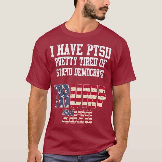 Jag har PTSD-Söten trött på stupiddemokrater T Shirt (Framsida)