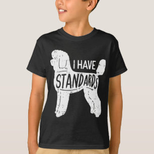 Jag har Pudel, Humor Pet Hund älskare T Shirt