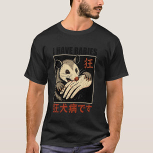 Jag har rabies opossum biter hand 1 t shirt