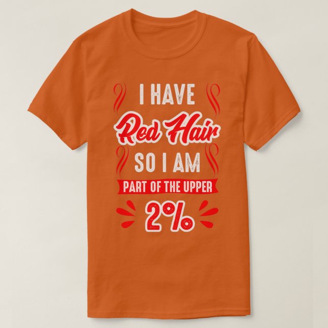 Jag har Red Hair-gåvor för Rödhårig Memine T Shirt (Design framsida)