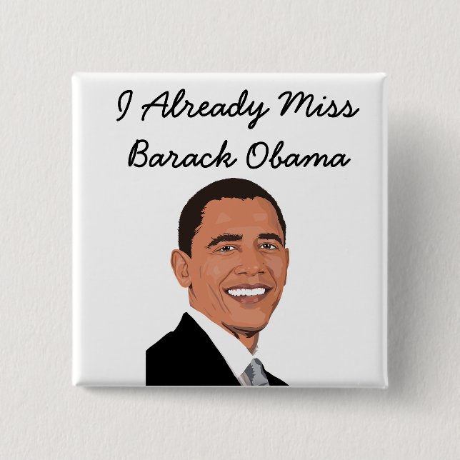 Jag har redan missat Barack Obama Button Knapp (Framsida)