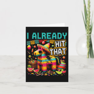 Jag har redan Slått att Pinata Cinco De Mayo Mexic Kort