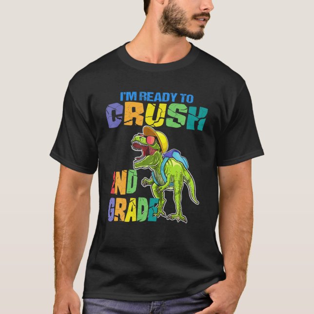 Jag har Redo att krossa Dinosaur 2:e Klass tillbak T Shirt (Framsida)