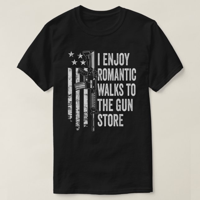 Jag har Romantic Walks till Gun Store Pro Gun Ow T Shirt (Design framsida)