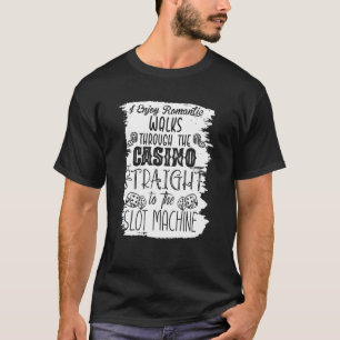 Jag har Romantiska promenader genom kasinokasinot T Shirt